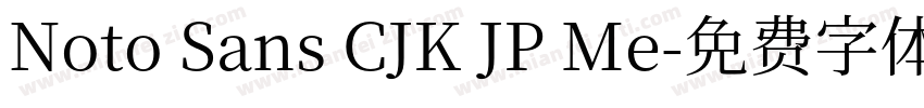 Noto Sans CJK JP Me字体转换
